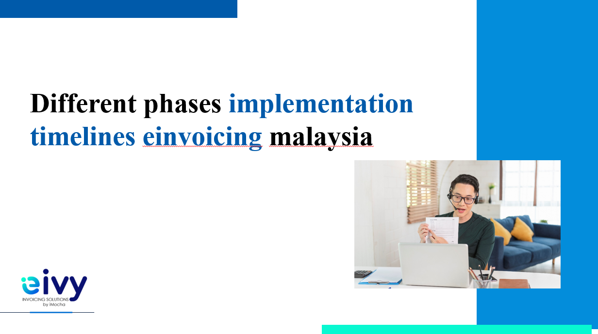 Different phases implementation timelines einvoicing malaysia